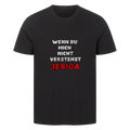 Wenn du mich nicht verstehst JEBIGA Premium T-Shirt