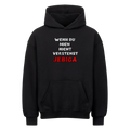 Wenn du mich nicht verstehst JEBIGA Oversized Hoodie