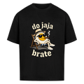 do jaja brate Oversized Shirt