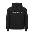 Brate Premium Hoodie